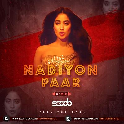 Nadiyon Paar (Remix) – DJ Scoob